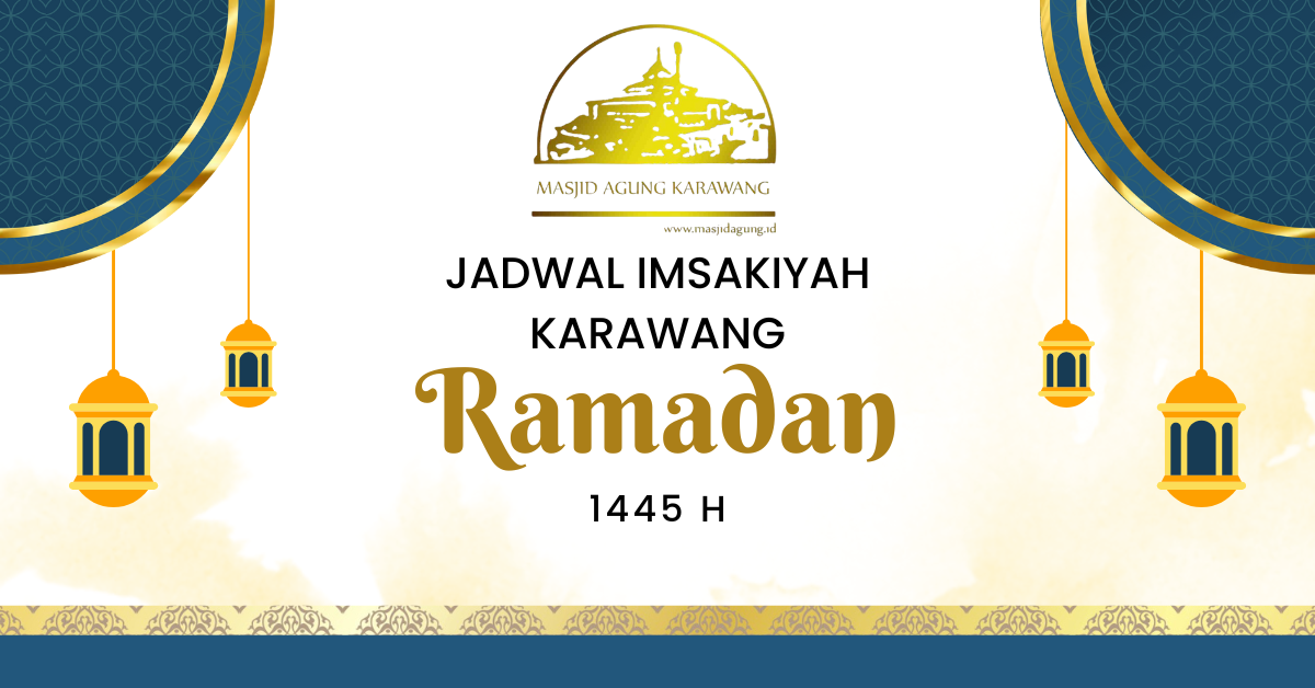 Jadwal Imsakiyah Karawang Ramadhan 1445 Hijriyah / 2024 Masehi